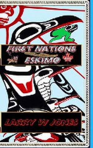 First Nations - Eskimo de Larry W Jones