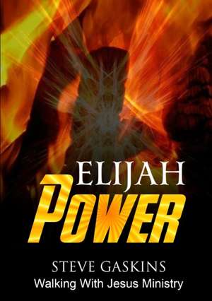 Elijah Power de Steve Gaskins