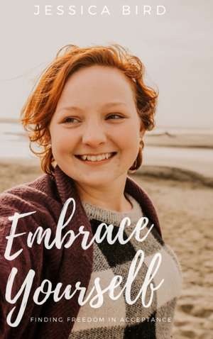 Embrace Yourself de Jessica Bird