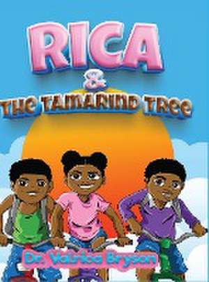 Rica and the Tamarind Tree de Valrica Bryson