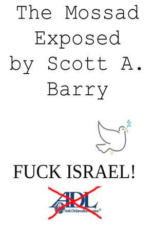 The Mossad Exposed de Scott Barry