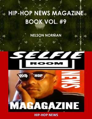 HIP-HOP NEWS MAGAZINE BOOK VOL. #9 de Nelson Norman