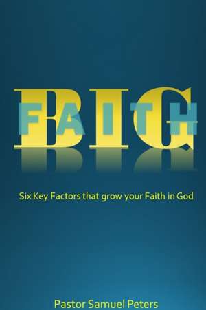 BIG Faith de Samuel Peters