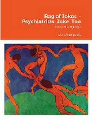 Yampolsky, L: Bag of Jokes - Psychiatrists Joke Too