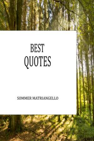 Best Quotes de Sommer Matriangello