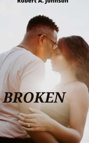 Broken de Robert A. Johnson