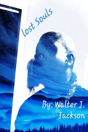 Lost Souls de Walter Jackson