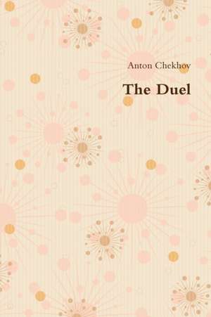 The Duel de Anton Chekhov