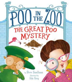 Poo in the Zoo: The Great Poo Mystery de Steve Smallman