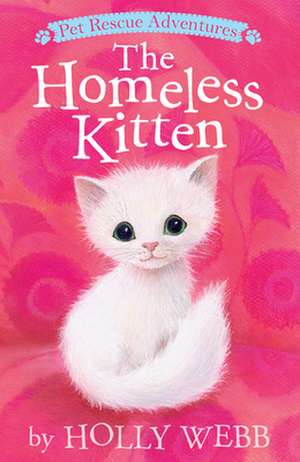 The Homeless Kitten de Holly Webb