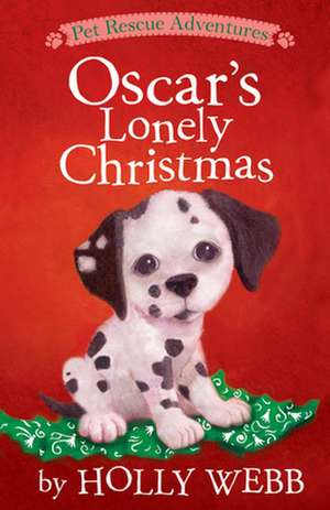 Oscar's Lonely Christmas de Holly Webb