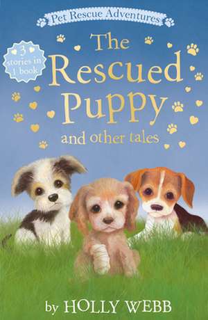 The Rescued Puppy and Other Tales de Holly Webb