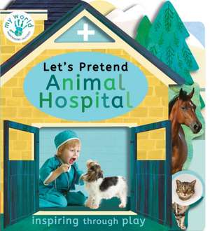 Let's Pretend Animal Hospital de Nicola Edwards