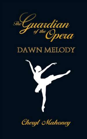 Dawn Melody de Cheryl Mahoney