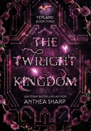 The Twilight Kingdom de Anthea Sharp