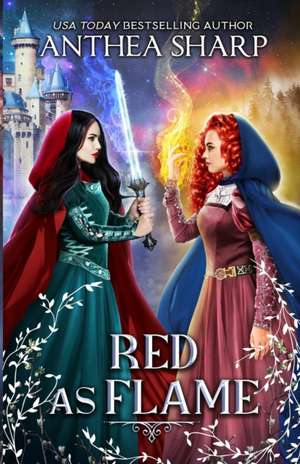 Red as Flame de Anthea Sharp