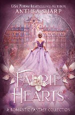 Faerie Hearts de Anthea Sharp