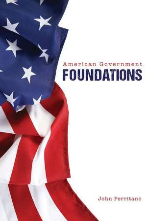 American Government: Foundations de John Perritano