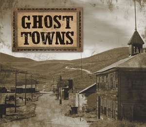 Ghost Towns de Publications International Ltd