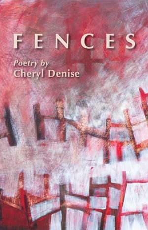 Fences de Cheryl Denise