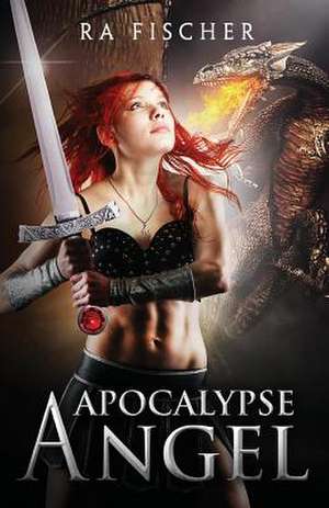 Apocalypse Angel de Ra Fischer