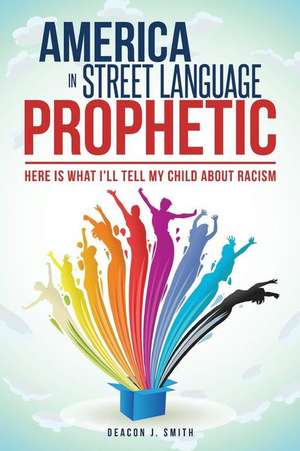 America in Street Language Prophetic de Deacon J. Smith