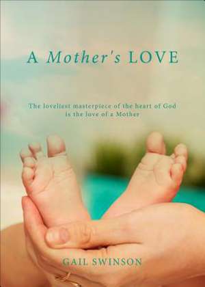 A Mother's Love de Gail Swinson