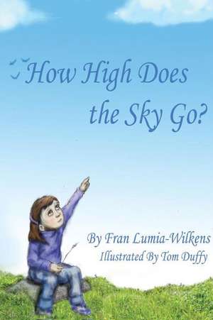 How High Does the Sky Go? de Fran Lumia-Wilkens