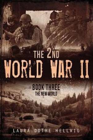 The 2nd World War II de Laura Dothe Hellwig