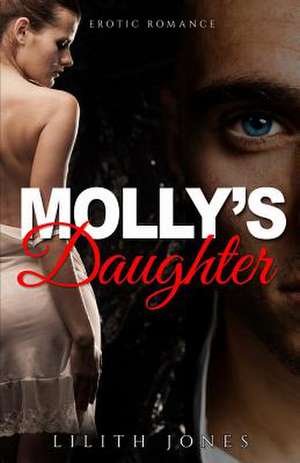 Molly's Daughter de Lilith Jones