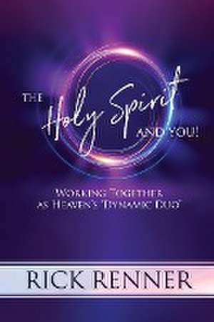 The Holy Spirit and You de Rick Renner