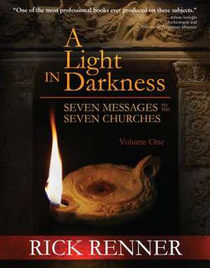 A Light in the Darkness: Seven Messages to the Seven Churches de Rick Renner