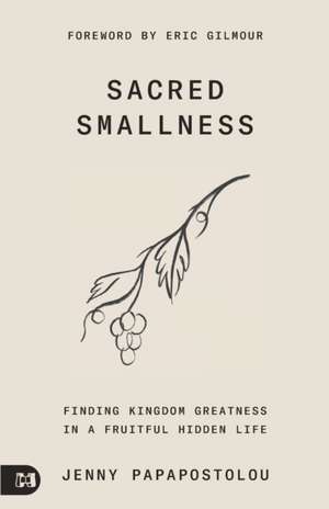 Sacred Smallness de Jenny Papapostolou