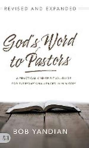 God's Word to Pastors Revised and Expanded de Bob Yandian