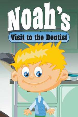 Noah's Visit to the Dentist de Jupiter Kids