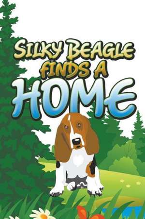 Silky Beagle Finds a Home de Jupiter Kids