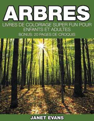 Arbres de Janet Evans