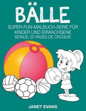 Balle: 20 Skizze Seiten) de Janet Evans