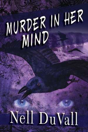 Murder In Her Mind de Nell Duvall