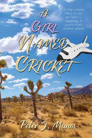 A Girl Named Cricket de Peter J. Manos