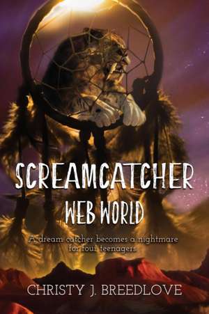 Screamcatcher de Christy J. Breedlove