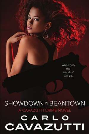 Showdown in Beantown, A Cavazutti Crime Novel de Carlo Cavazutti