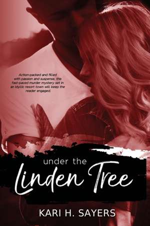 Under the Linden Tree de Kari H. Sayers