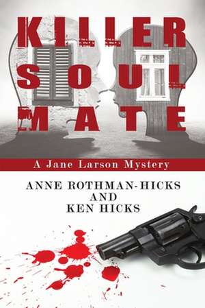 Killer Soul Mate de Anne Rothman-Hicks