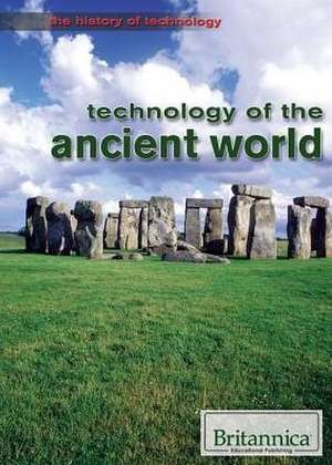 Technology of the Ancient World de Ann Hosein