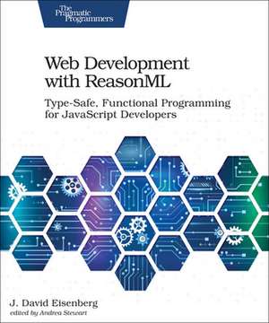 Web Development with ReasonML de J. David Eisenberg