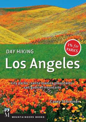 Day Hiking Los Angeles de Casey Schreiner