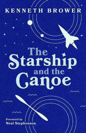 The Starship and the Canoe de Kenneth Brower