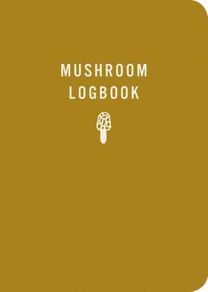 Mushroom Logbook de Mountaineers Books