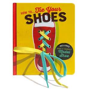 How To...Tie Your Shoes de Lake Press